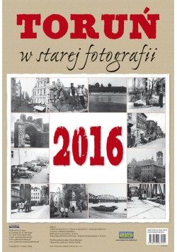 Kalendarz ścienny 2016 Toruń w starej fotografii