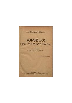 Sofokles i jego twórczość tragiczna, 1928r