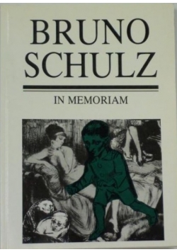 Schulz Bruno. In memoriam