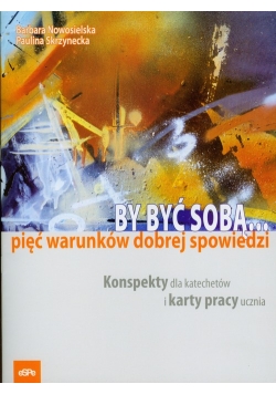By być sobą Pięć warunków dobrej spowiedzi
