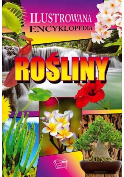 Rośliny Ilustrowana encyklopedia