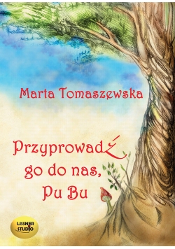 Przyprowadź go do nas Pu Bu