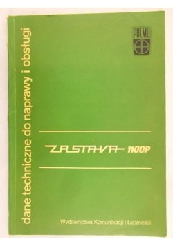 Zastava 1100P – dane techniczne do naprawy i obsługi