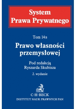 Prawo własności przemysłowej System Prawa Prywatnego Tom 14 B