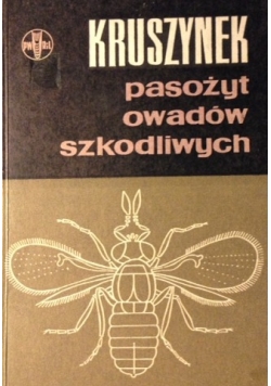 Kruszynek - pasożyt owadów szkodliwych