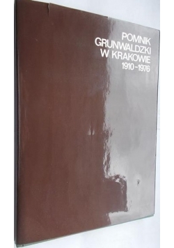 Pomnik Grunwaldzki w Krakowie 1910 – 1976