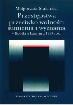 Przestępstwa przeciwko wolności sumienia i wyznania