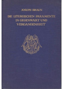 Die Liturgischen Paramente in Gegenwart und Vergangenheit, 1924 r.