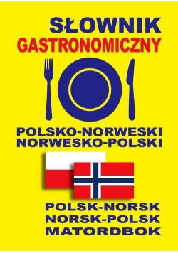 Słownik gastronomiczny polsko-norweski norwesko-polski