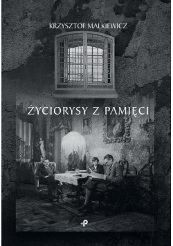 Życiorysy z pamięci