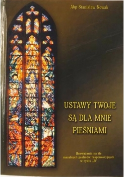 Ustawy Twoje są dla mnie pieśniami