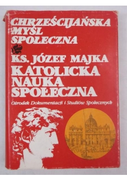 Chrześcijańska myśl społeczna: Katolicka nauka społeczna