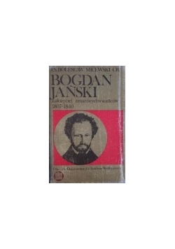 Bogdan Jański. Założyciel zmartwychwstańców 1807-1840