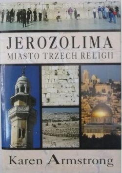 Jerozolima. Miasto trzech religii