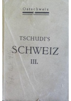 Der Tourist in der Schweiz nebst Grenzgebieten- III.Band, 1922 r