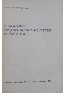 Z zagadnień zwiększania produkcyjności lasów w Polsce