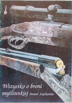 Wszystko o broni myśliwskiej