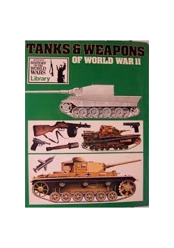 Tanks and Weapons Of World War II