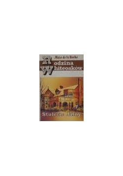 Rodzina Whiteoaków/ Stulecie Jalny