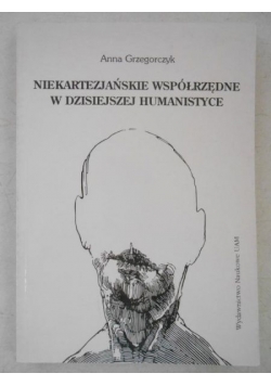 Niekartezjańskie wspołrzędne w dzisiejszej humanistyce