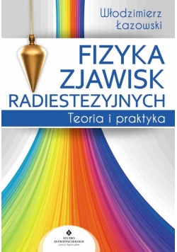 Fizyka zjawisk radiestezyjnych