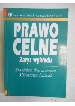 Prawo celne. Zarys wykładu