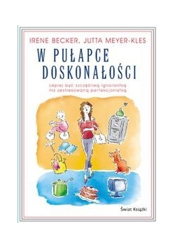 W pułapce doskonałości