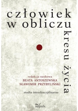 Człowiek w obliczu kresu życia