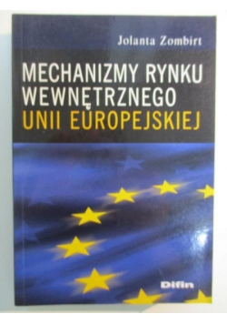 Mechanizmy rynku wewnętrznego Unii Europejskiej