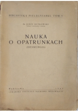 Nauka o opatrunkach , 1949 r.