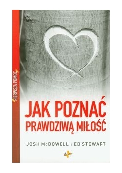 Pierwsza pomoc Jak poznać prawdziwą miłość