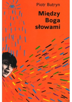 Między Boga słowami