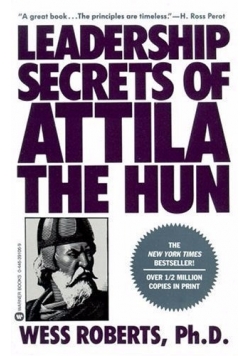 Leadership secret of attila the hun