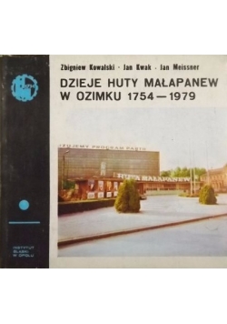 Dzieje Huty Małapanew w Ozimku 1754-1979