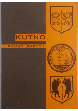 Kutno.Dzieje i zabytki