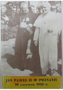 Jan Paweł II w Poznaniu 20 czerwca 1983 r.