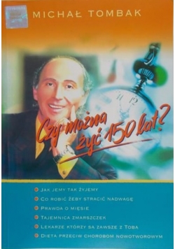 Czy można żyć 150 lat?