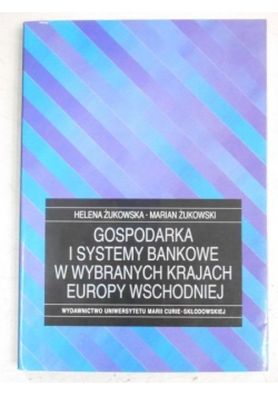 Gospodarka i systemy bankowe w wybranych krajach Europy wschodniej