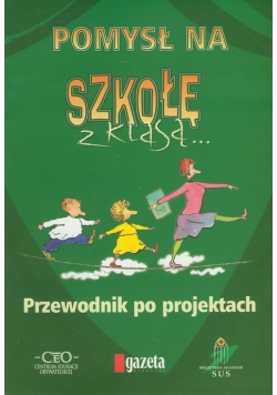 Pomysł na szkołę z klasą