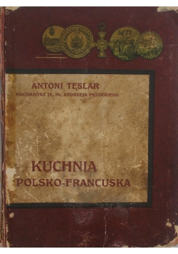 Kuchnia polsko - francuska, 1910 r.