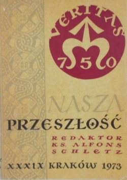 Nasza przyszłość. XXXIX studia z dziejów kościoła i kultury katolickiej w Polsce.