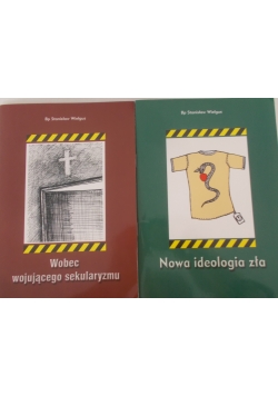 Wobec wojującego sekularyzmu / Nowa ideologia zła