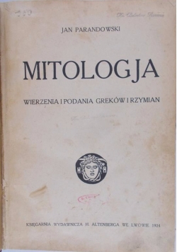 Mitologia  wierzenia i podania Greków i Rzymian, 1924 r