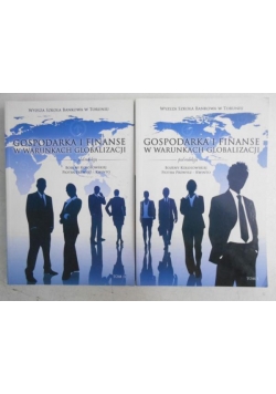 Gospodarka i finanse w warunkach globalizacji, Tom I-II