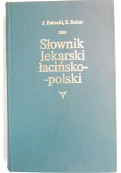 Słownik lekarski łacińsko-polski