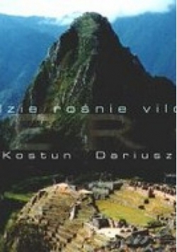 Tam gdzie rośnie vicacora. Nowa