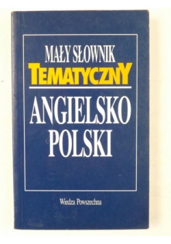 Mały słownik tematyczny angielsko-polski