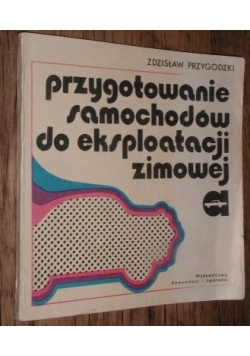 Przygotowanie samochodu do eksploatacji zimowej