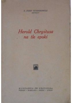Herold Chrystusa na tle epoki, 1937 r.