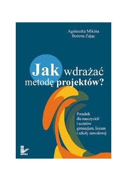 Jak wdrażać metodę projektów